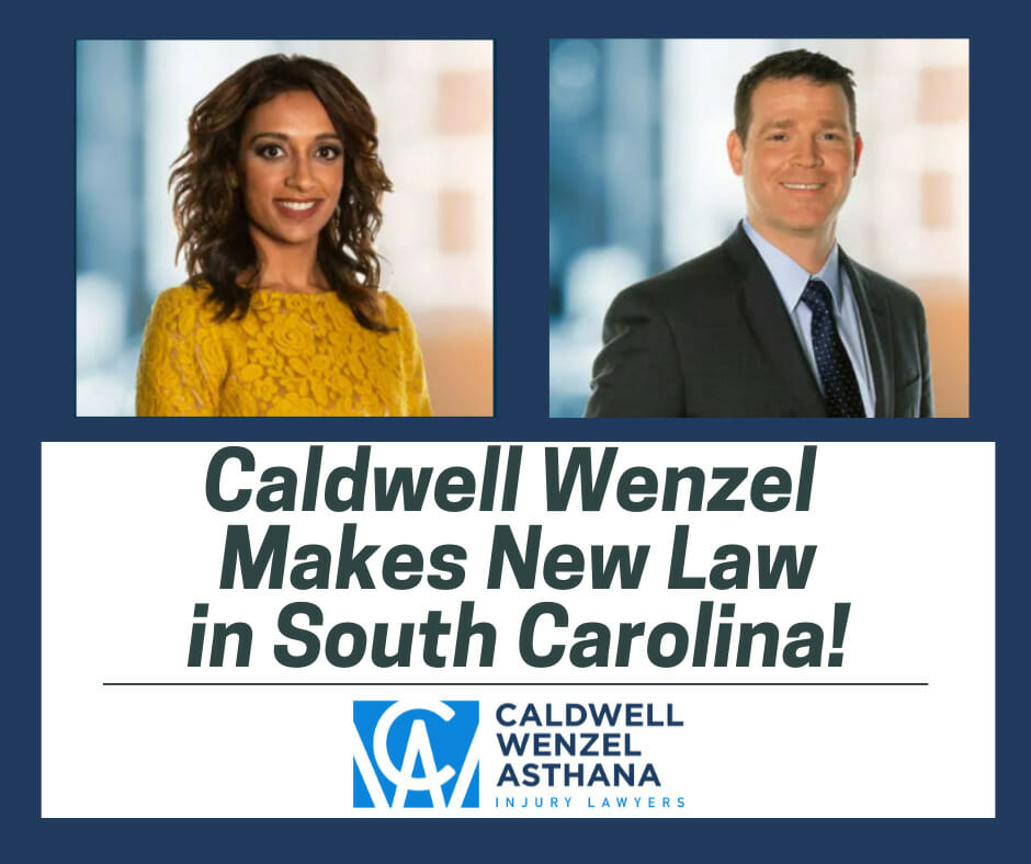 Caldwell Wenzel Wins big and creates a new law in South Carolina